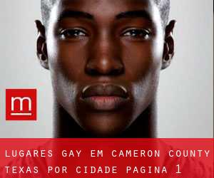 lugares gay em Cameron County Texas por cidade - página 1