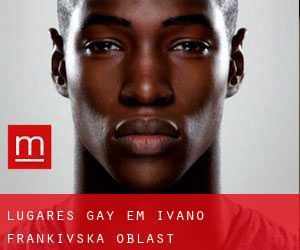 Lugares Gay em Ivano-Frankivs'ka Oblast'
