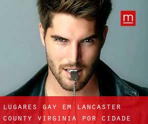 lugares gay em Lancaster County Virginia por cidade importante - página 2
