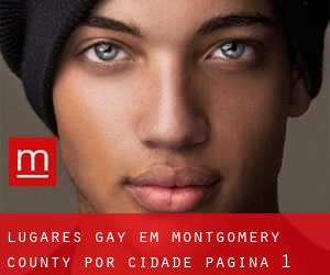 Lugares Gay em Montgomery County por cidade - página 1
