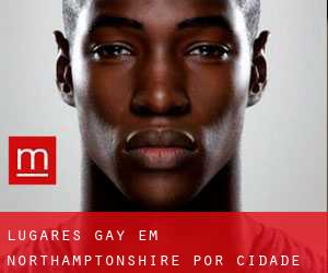 lugares gay em Northamptonshire por cidade importante - página 4