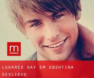 Lugares Gay em Obshtina Sevlievo