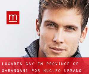 lugares gay em Province of Sarangani por núcleo urbano - página 1
