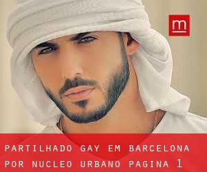 Partilhado Gay em Barcelona por núcleo urbano - página 1