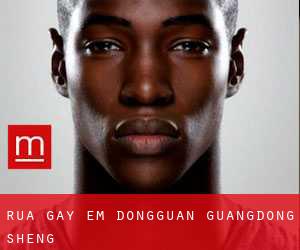Rua Gay em Dongguan (Guangdong Sheng)
