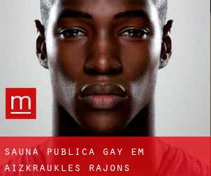 Sauna Pública Gay em Aizkraukles Rajons
