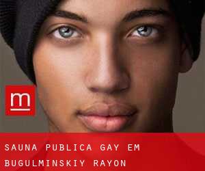Sauna Pública Gay em Bugul'minskiy Rayon