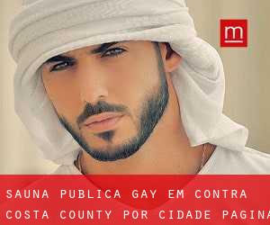 Sauna Pública Gay em Contra Costa County por cidade - página 1