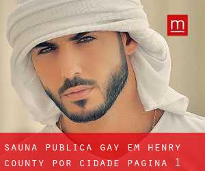 Sauna Pública Gay em Henry County por cidade - página 1