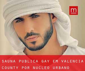 Sauna Pública Gay em Valencia County por núcleo urbano - página 1