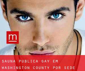 Sauna Pública Gay em Washington County por sede cidade - página 1